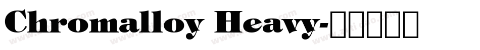 Chromalloy Heavy字体转换